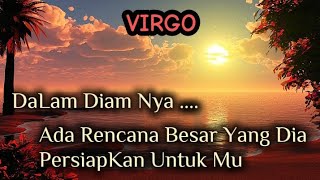 🤐VIRGO🤐DaLam Diam Nya ....Ada Rencana Besar Yang Dia PersiapKan untuk Mu.