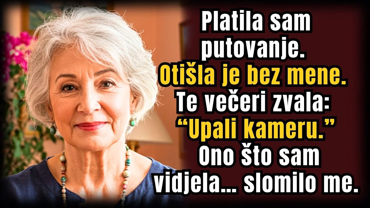 Platila sam putovanje, ali je kći otišla bez mene. Te večeri nazvala me: “Uključi kameru i gledaj…”