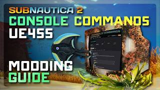 How to Mod Subnautica 2 🚨 Install UE4SS, Console Commands & Unpublished Content, & Elusive Lev Mods