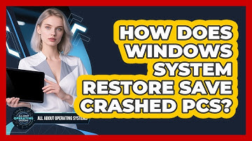 How Does Windows System Restore Save Crashed PCs? - All About Operating Systems
