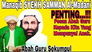 Pesan abah guru \u0026 Manaqib Syekh samman | Abah guru sekumpul