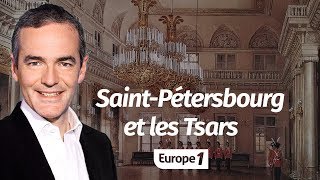 Au cœur de l'Histoire: Saint Pétersbourg et les Tsars (Franck Ferrand)