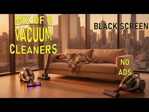 ► WHITE NOISE | #39 TRIPLE VACUUM CLEANER SOUND FOR SLEEP, RELAX AND STUDY | BLACK SCREEN | 9 HOURS