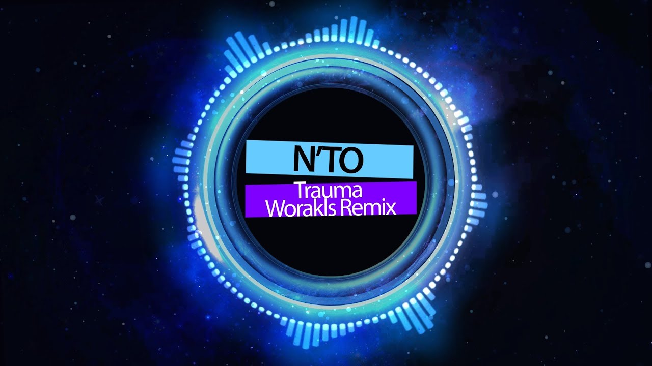 N'to - Trauma (Worakls Remix)