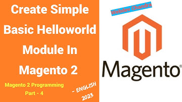 How To Create a Custom Module In Magento 2 | Part -18 | Magento2 for Beginners