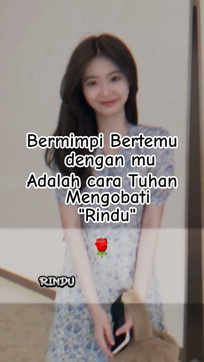 'Rindu obatnya Bertemu,Sehat dan Bahagia selalu kesayanganku.Doaku selalu bersamamu'