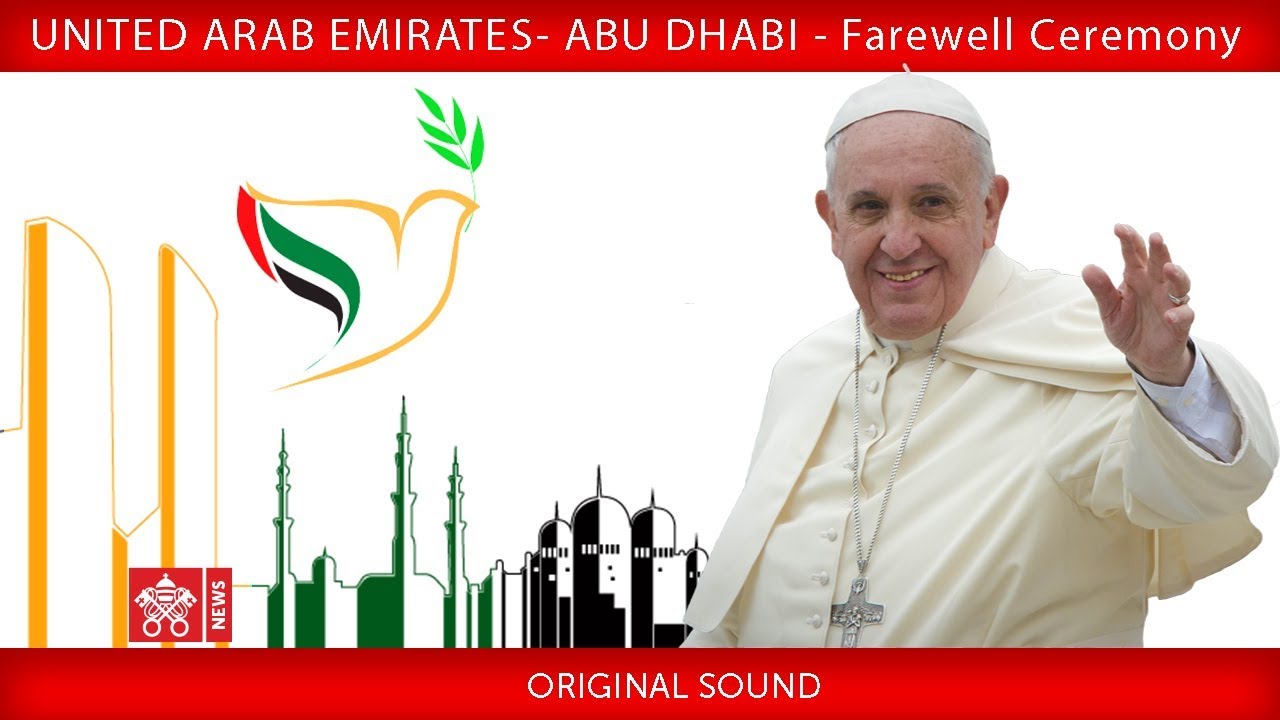 Pope Francis – Abu Dhabi - Farewell Ceremony 2019-02-05