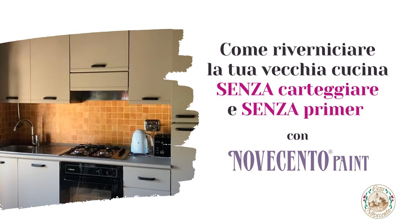 Come riverniciare la tua vecchia cucina senza carteggiare e senza primer con NOVECENTO PAINT