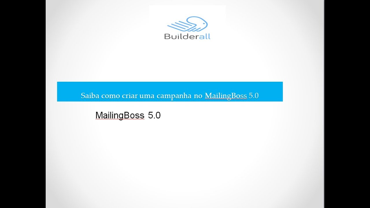 Saiba como criar uma campanha no MailingBoss 5.0