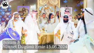 Bölüm 3 Sünnet Dügünü Emir 15.06.2024 Lux.kamera Ltd