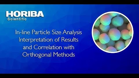 In Line Particle Size Analysis Interpretation Of Results And Correlation With Orthogonal Methods 1