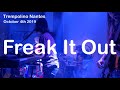 Capture de la vidéo Freak It Out Full Live Concert 4K @ Trempolino Nantes France October 4Th 2019