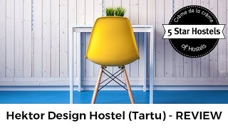 Hektor Design Hostel - Tartu, Estonia