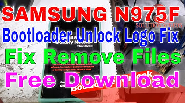Samsung N975F Bootloader Unlock Logo Fix Remove Files U1 U2 U3 U4 U5 U6 File Free Download