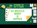 The EV Weekly Wrap - Australia - Episode 23 - 23rd November 2024