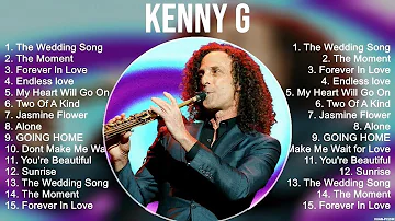 Kenny G 2023 MIX ~ Top 10 Best Songs ~ Greatest Hits ~ Full Album