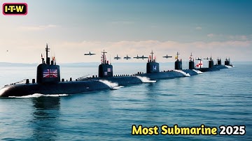 Top Countries With the Most Powerful Submarines | Global Naval Power 2025