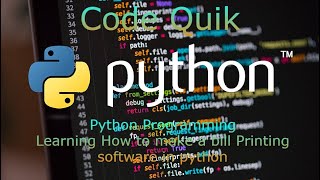 Python Programming, Learning how to make a bill printing software in python