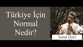 Türkiye İçin 'Normal' Nedir?