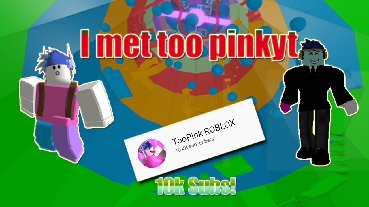I met tooPink Roblox II Youtuber with more than 10k subscribers