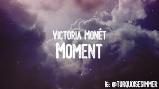 Victoria Monét - Moment (Lyrics)