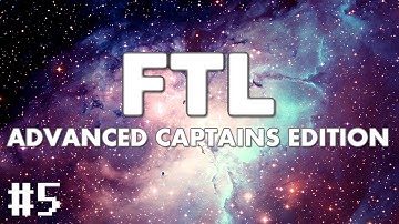FTL - Advanced Captains Edition Lets Play - Episode 5 "Half Astley"