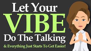 Let Your Vibration Do the Talking! ✨ Abraham Hicks 2026