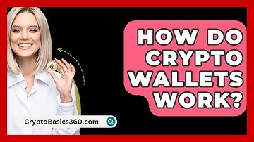 How Do Crypto Wallets Work? - CryptoBasics360.com