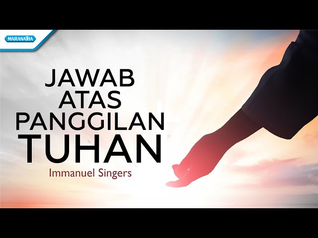 Hosana Singers - 11.Jawaban Atas Panggilan Tuhan