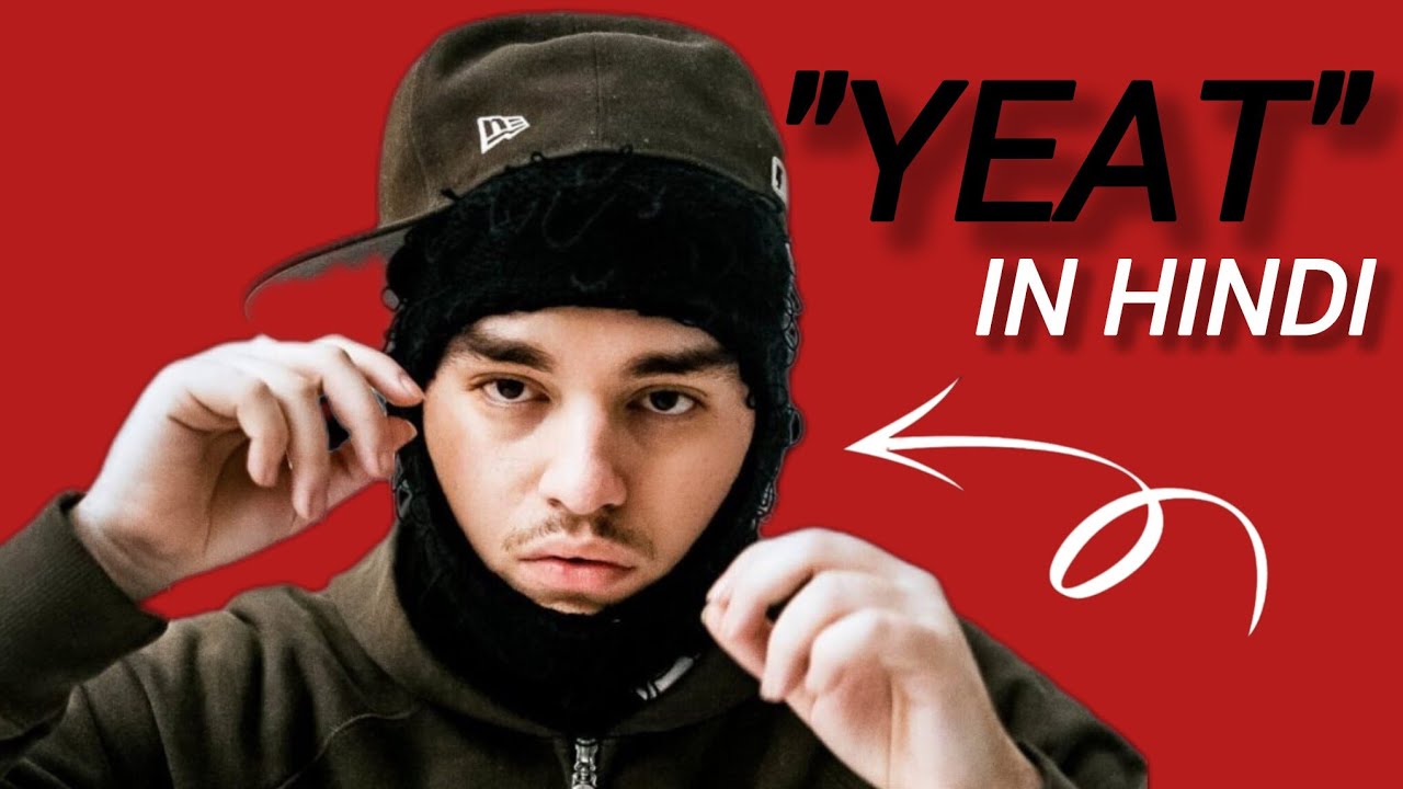 The Real Life Story of Yeat In Hindi 