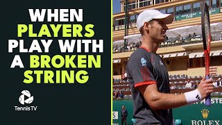 When Tennis Players Play With A BROKEN String