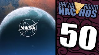 Ep. 50 - This Space NFT is DEFINITELY working with NASA - Breakroom Nachos Podcast