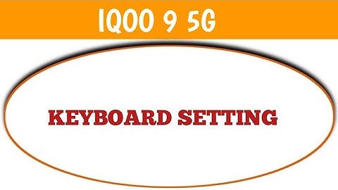 physical keyboard setting set kaise kare iqoo 9 5g, iqoo 9 5g keyboard setting
