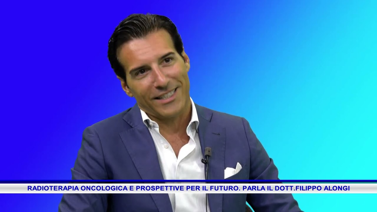 RADIOTERAPIA ONCOLOGICA E PROSPETTIVE PER IL FUTURO  PARLA IL PROF. FILIPPO ALONGI