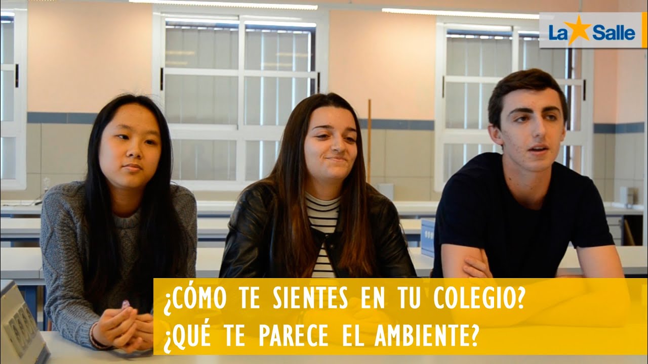 ¿Cómo te sientes en tu Colegio? ¿Qué te parece el ambiente? - YouTube