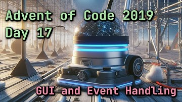 Advent of Code 2019 - Day 17 // Asynchronous + TUI