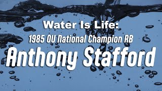 Water Is Life: Anthony Stafford