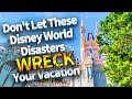 Don't Let These Disney World Disasters WRECK Your Vacation