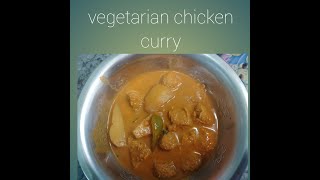 How To Make Vegetarian Chicken Curry 