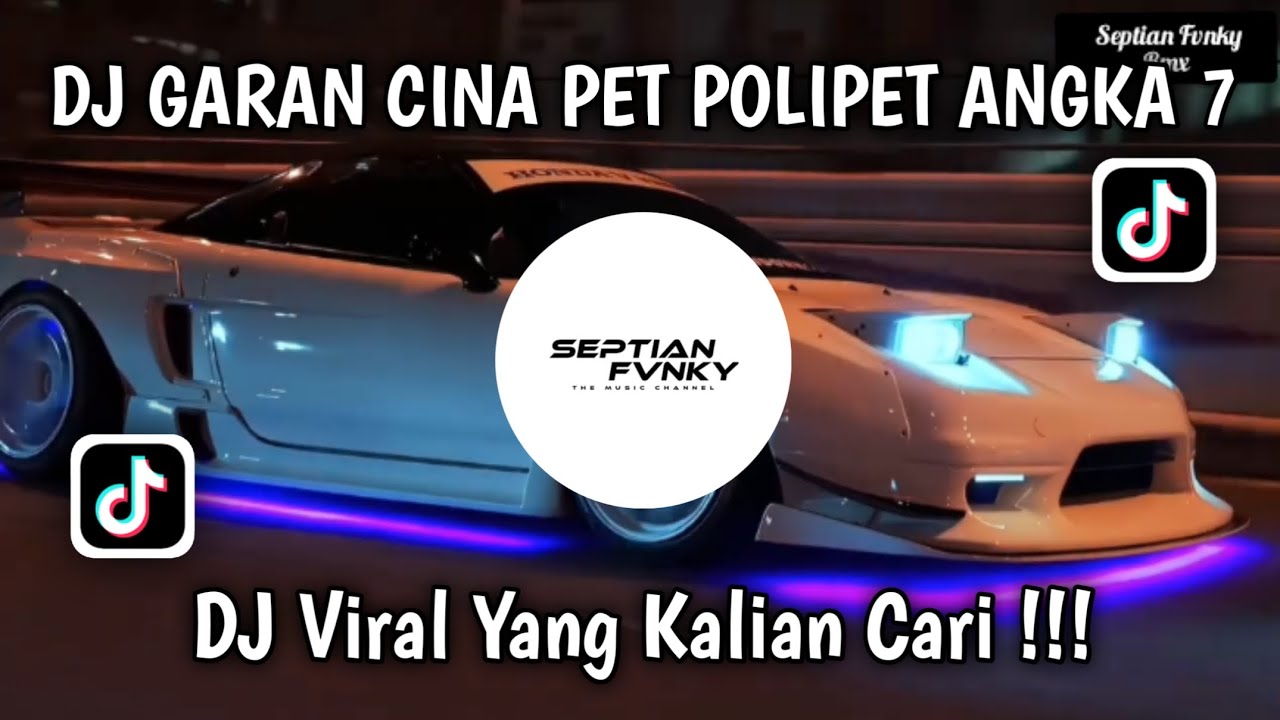 DJ GARAM CINA X MAGIC VOICE - PET POLIPET ANGKA 7 (SLOW BASS VIRAL TIKTOK) - SEPTIAN FVNKY RMX