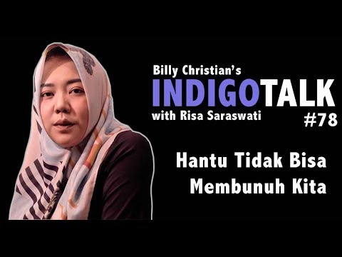 hantu-tidak-bisa-membunuh---risa-saraswati-indigotalk-#78-billy-christian