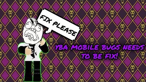 yba mobile bugs needs to be fix