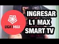 COMO INGRESAR a LIGA1 MAX en SMART TV.