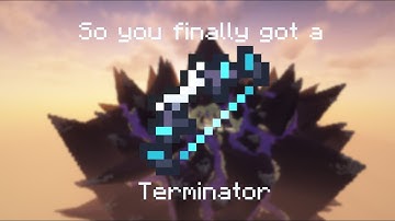 So you FINALLY got a TERMINATOR now what?