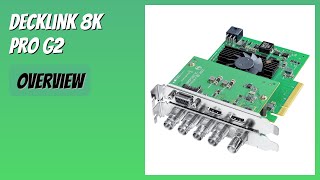 Review 2026 Decklink 8K Pro G2. Features