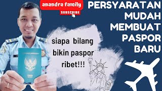 SYARAT MEMBUAT PASPOR BARU DI KANTOR IMIGRASI || BIKIN PASPOR INDONESIA || ANANDRA FAMILY