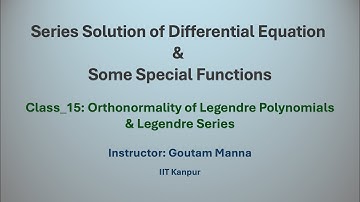 Class_15: Legendre Polynomials - Normalization & Legendre Series