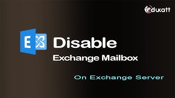 38 - Disabling a Mailbox in Exchange Server
