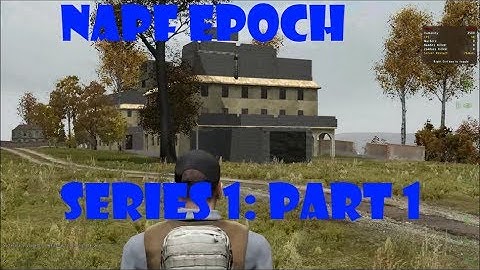 DayZ Epoch Napf - Part 1 - Safe
