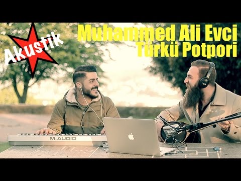 Muhammed Ali Evci - Türkü Potpori (AKUSTIK)